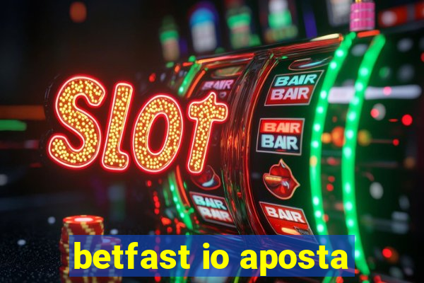 betfast io aposta